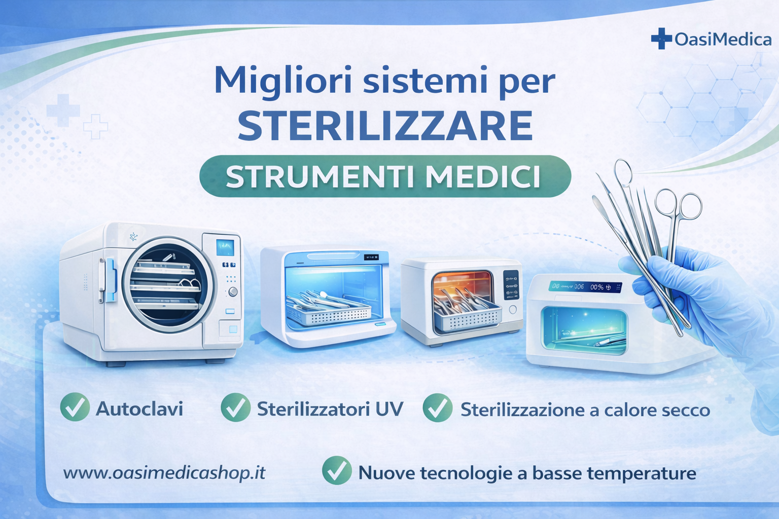 Migliori sistemi per sterilizzare strumenti medici: guida completa per studi e professionisti sanitari Migliori sistemi per sterilizzare strumenti medici: guida completa per studi e professionisti sanitari